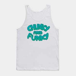 Chunky And Funky- Teal Tank Top
